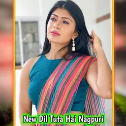 New Dil Tuta Hai Nagpuri